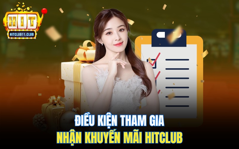 Điều kiện tham gia nhận khuyến mãi HitClub