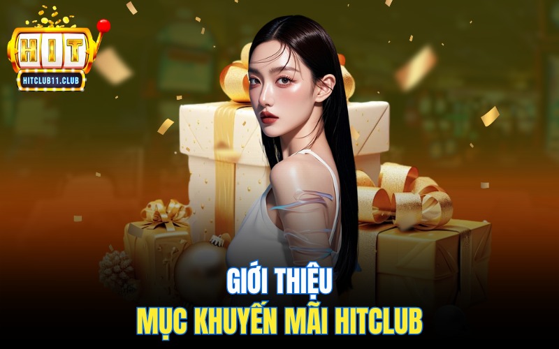 Giới thiệu mục Khuyến mãi HitClub